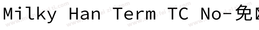 Milky Han Term TC No字体转换